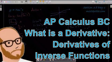 Calculus BC - Derivatives of Inverse Functions