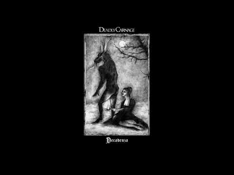 Deadly Carnage - Decadenza (Full Album) - YouTube Deadly Carnage - Decadenza (Full Album) - YouTube