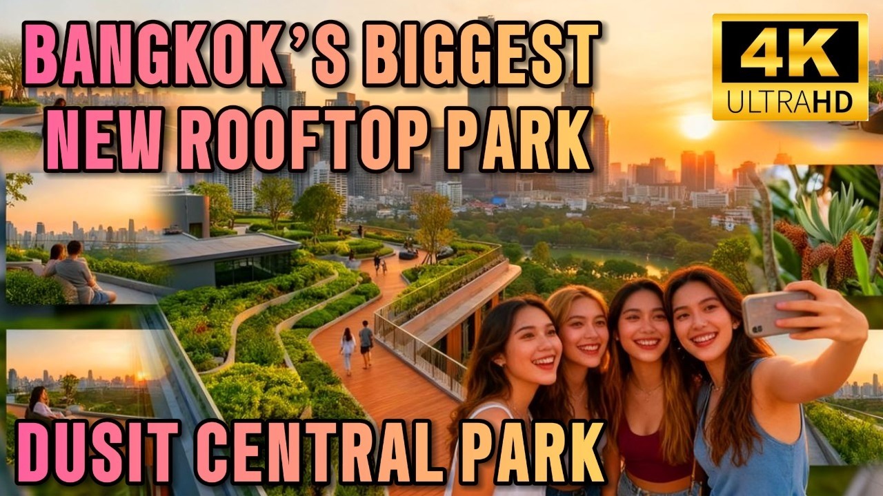 Bangkok’s BIGGEST NEW Rooftop Park 🌿 | Dusit Central Park 4K HDR