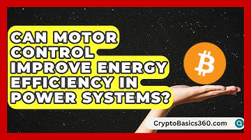 Can Motor Control Improve Energy Efficiency in Power Systems?
