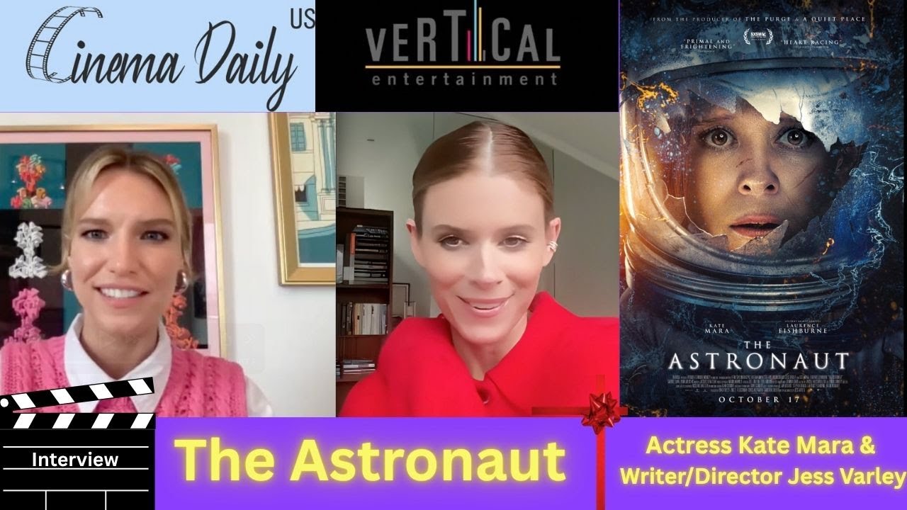 The Astronaut : Exclusive Interview with Actress Kate Mara and Writer/Director Jess Varley