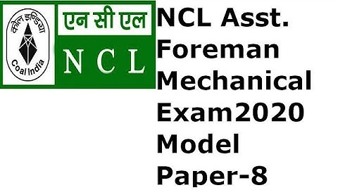NCL Asst. Foreman Mechanical Exam 2020 Model Paper-8