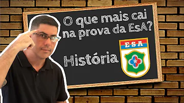 O que mais cai em história na prova da ESA?