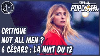 LA NUIT DU 12 : Men are trash. Critique