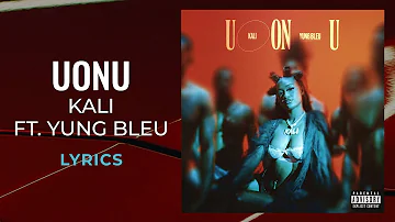 Kali, Yung Bleu - UonU (LYRICS)