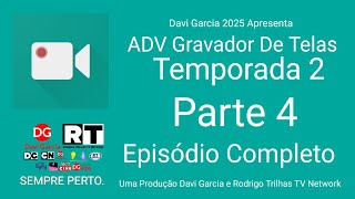 ADV Screen Recorder Season 2: Part 4 Full Episode (NEW)