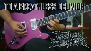 THE BLACK DAHLIA MURDER - "To A Breathless Oblivion" || Instrumental Cover