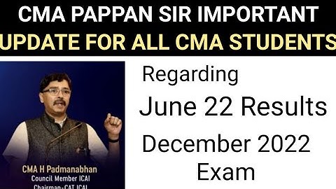 CMA PAPPAN SIR IMPORTANT UPDATE FOR ALL CMA STUDENTS REGARDING CMA JUNE 22 RESULT