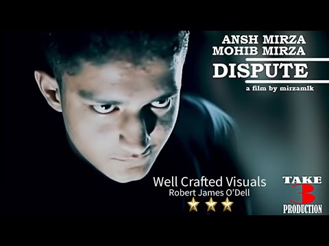 DISPUTE- A film by mirzamlk.