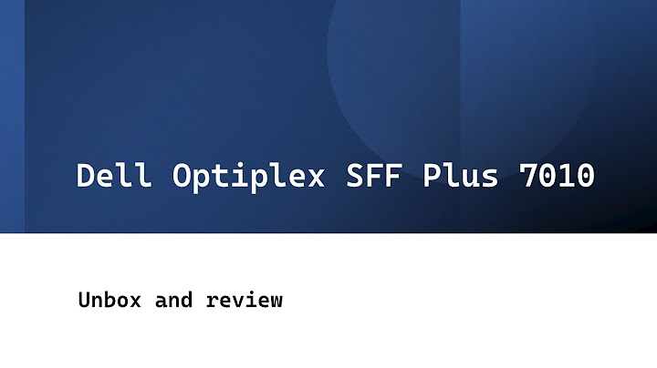 Dell optiplex 7010 sff i7 review năm 2024