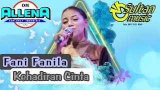 KEHADIRAN CINTA - FANI FANILA - om ALLENA sidoarjo - SULTAN music