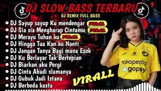 DJ SLOW BASS REMIX | DJ SAYUP SAYUP KU MENDENGAR - SIA SIA MENGHARAP CINTAMU | FULL ALBUM