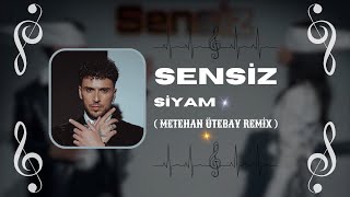 Siyam - Sensiz ( Metehan Ütebay Remix ) #ençokdinlenenler #trending #2024 Resimi