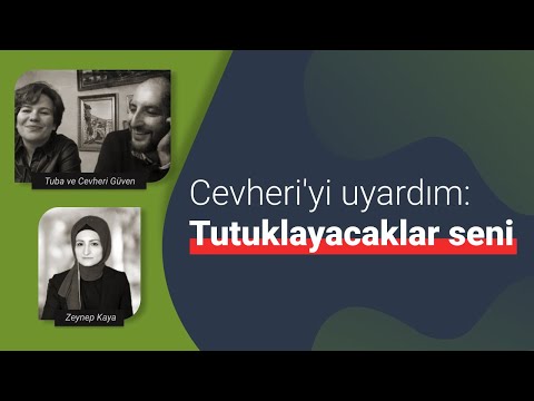 'Cevheri'yi uyardım: Tutuklayacaklar seni'