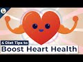 4 diet tips for a healthy heart