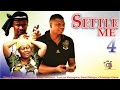 Settle Me Season 4   -  2015 latest Nigerian Nollywood  Movie