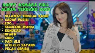 HAPPY ASMARA 'SELAMAT TINGGAL KASIH' FULL ALBUM 2023