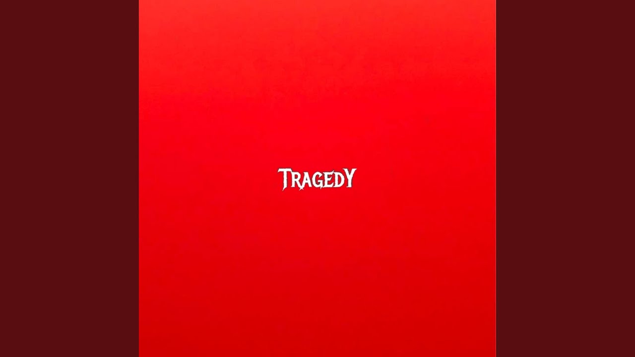 YouTubeでTragedyを視聴 YouTubeでTragedyを視聴