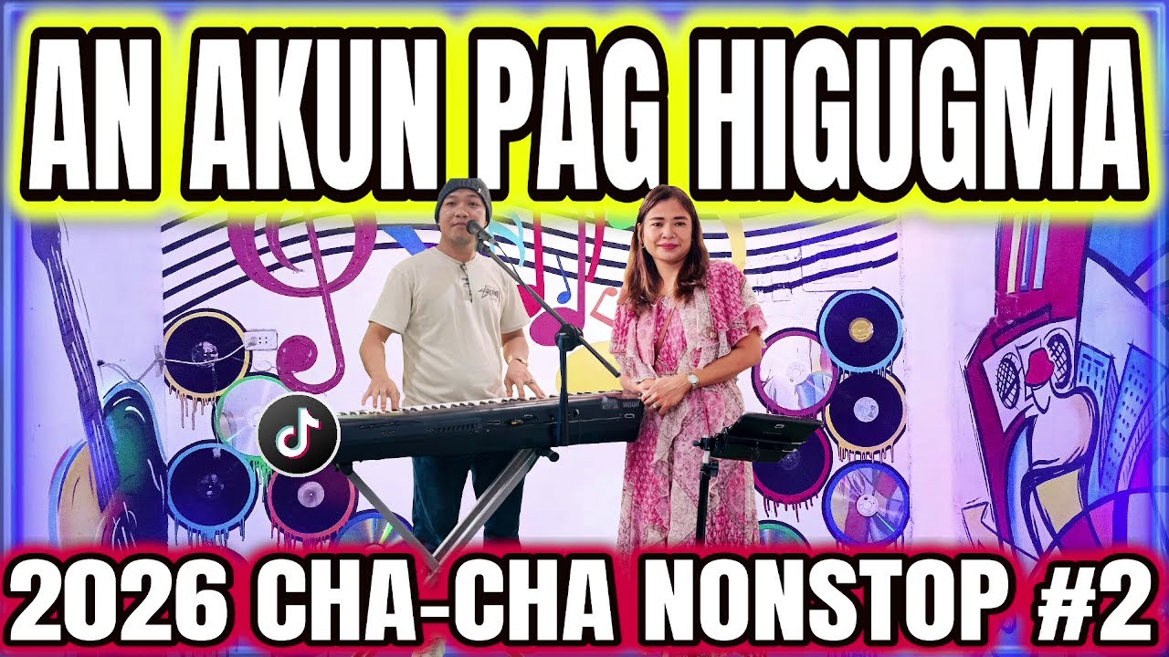 AN AKUN PAG HIGUGMA | BIRAHE 2026 CHA - CHA NONSTOP #1 - WILBERT & ARLIN JAM 
