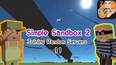 Simple Sandbox 2 | Joining Random Servers 11 | #simplesandbox2