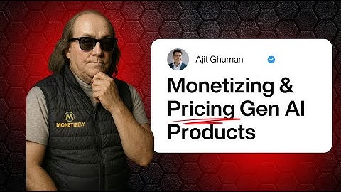 A Masterclass In Pricing & Monetizing AI Products