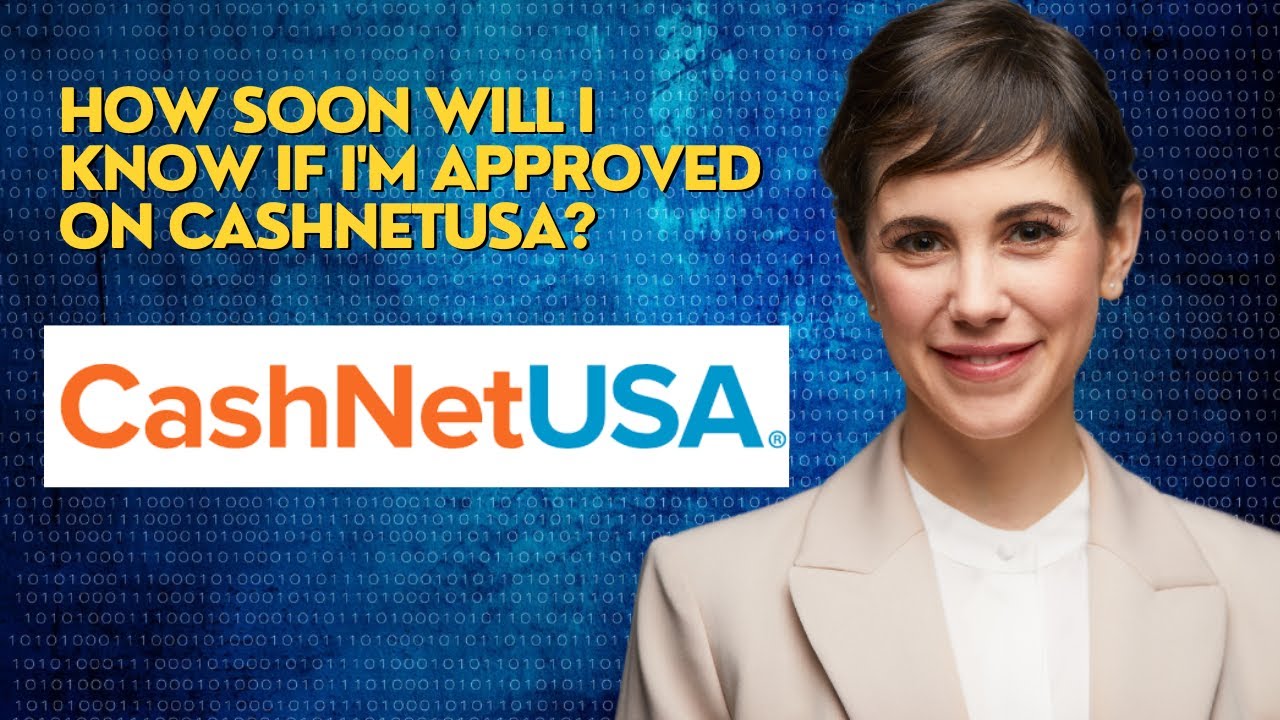 How soon will I know if I'm approved on CashnetUSA?