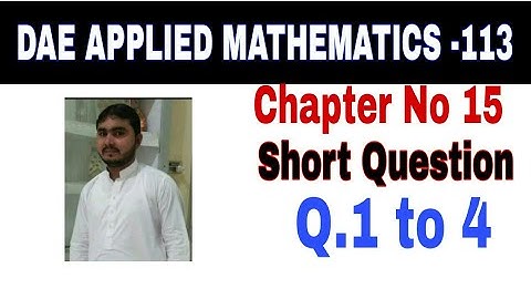 DAE Math 113|| 1st year || Applied Mathematics- 113 ||Chapter 15|| Short Question ||Question 1 to 4