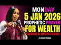MONDAY, 5 JAN 2026 🔥PROPHETIC PRAYER FOR WEALTH, FAVOUR &amp; OPEN DOORS | DR. CINDY TRIMM