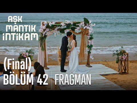 Aşk Mantık İntikam 42. Bölüm Fragmanı (Final)