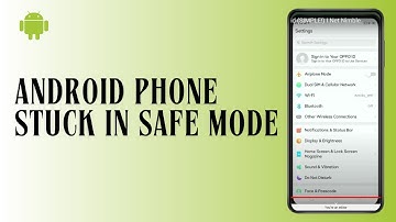 Android Phone Stuck In Safe Mode [Updated 2024] I Net Nimble
