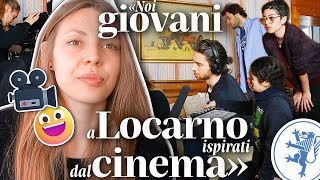 🎥💡 «Noi, giovani ispirati al cinema, a Locarno 🦁💙 possiamo sognare» 🎬😃