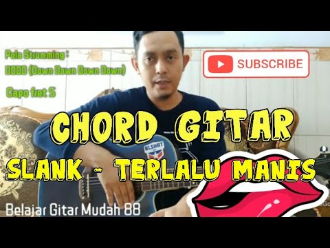 BELAJAR GITAR PEMULA // Chord Kunci Gitar Mudah ( Slank - Terlalu Manis