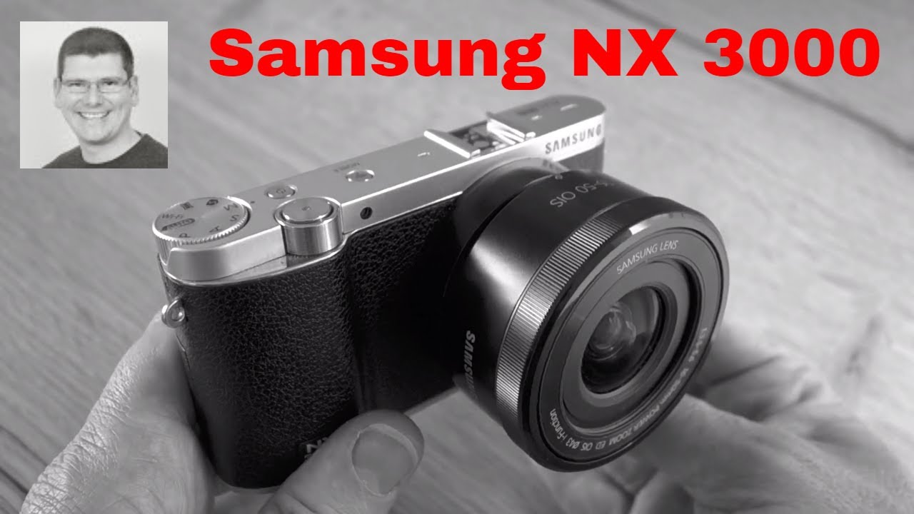 Samsung NX 3000 camera - Long term review of this excellent camera - YouTube