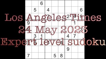 Sudoku solution – Los Angeles Times sudoku 24 May 2023 Expert level