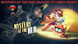 Mystery at the Hub (Season 17) Lobby Music | Brawl Stars