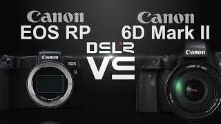 Canon EOS RP vs Canon EOS 6D Mark II