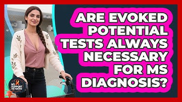 Are Evoked Potential Tests Always Necessary For MS Diagnosis? - MS Support Network