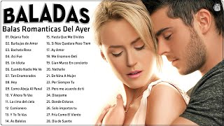 Música Romántica De Todos Los Tiempos - Los 100 Éxitos Puras Baladas Romantica Viejitas Pero Bonitas