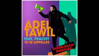 Adel Tawil feat. Peachy - Tu M'Appelles (Jason D3an Bootleg Cut)