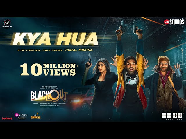 Blackout: Kya Hua (Song) - Vishal Mishra | Vikrant Massey, Sunil Grover, Mouni Roy class=