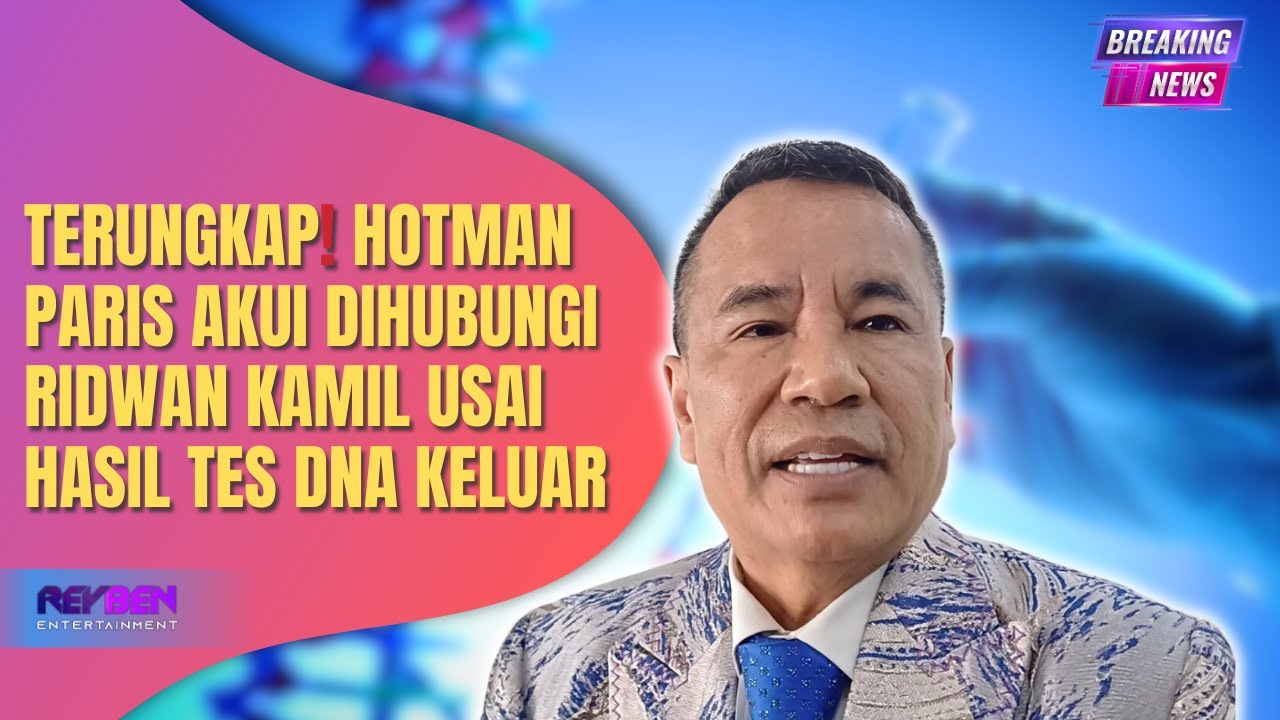 TERUNGKAP❗️HOTMAN PARIS AKUI DIHUBUNGI RIDWAN KAMIL USAI HASIL TES DNA KELUAR