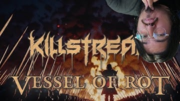 1ST LISTEN REACTION Killstreak - Vessel of Rot [Official Visualizer]