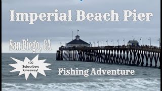 Imperial Beach Pier San Diego CA  Fishing Adventure