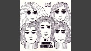 Video thumbnail of "Les Enfants Terribles - C'est la vie"