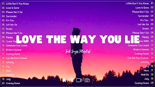 Love The Way You Lie 💔Sad songs playlist with lyrics ~ Depressing Songs 2024 That Will Cry Vol. 115