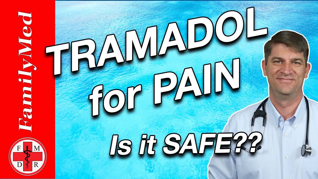 TRAMADOL | Is it SAFE to treat your PAIN?