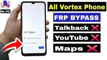All Vortex FRP Bypass Android 13/ 14 Google Account Remove Without PC | No Maps Talkback