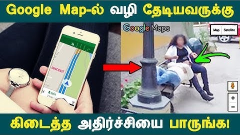Google Map-ல் வழி தேடியவருக்கு கிடைத்த அதிர்ச்சியை பாருங்க!| Tamil News |