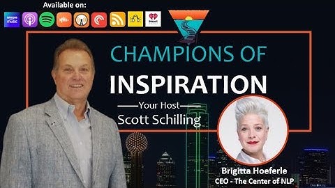 Brigitta Hoeferle - CEO of The Center of NLP joins Champions of Inspiration 11 4 24