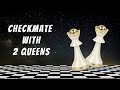 How to checkmate with two queens  shashwata saha